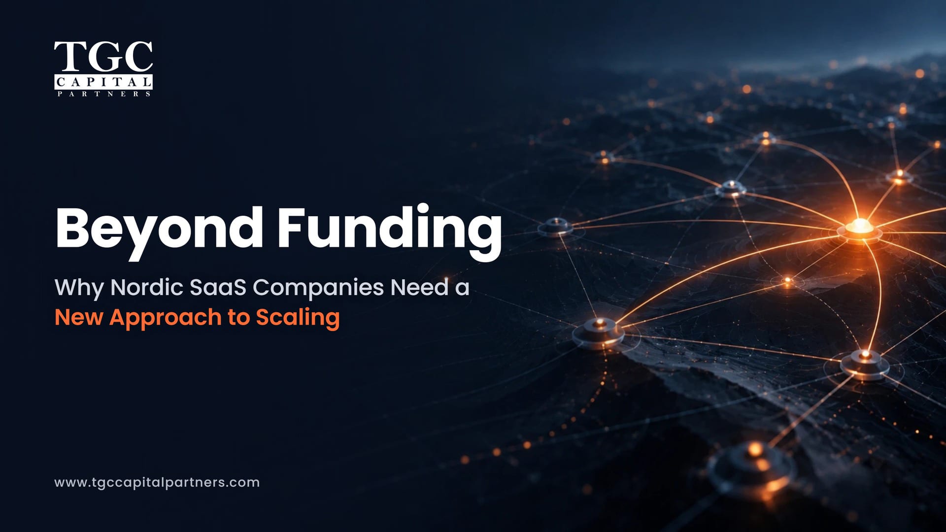 Beyond Funding: Why Nordic SaaS Companies Need a New Approach to Scaling - title graphic with a glowing network of connected nodes